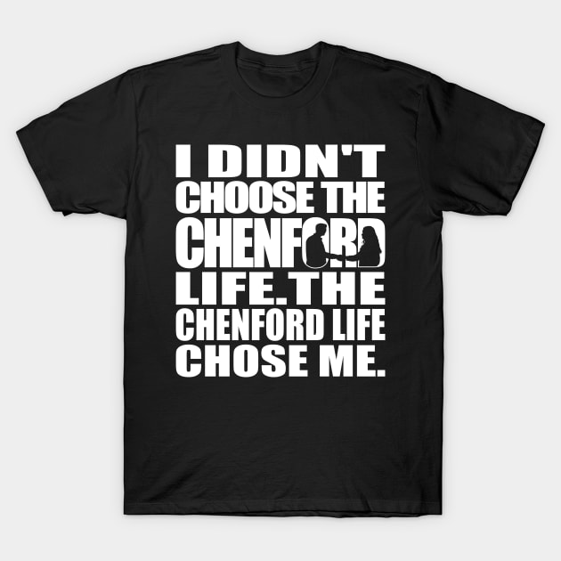I didn't choose the Chenford life. The Chenford life chose me (white text) | The Rookie T-Shirt by gottalovetherookie